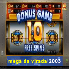 mega da virada 2003